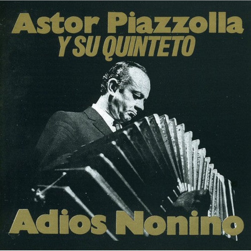 Piazzolla Astor - Adios Nonino