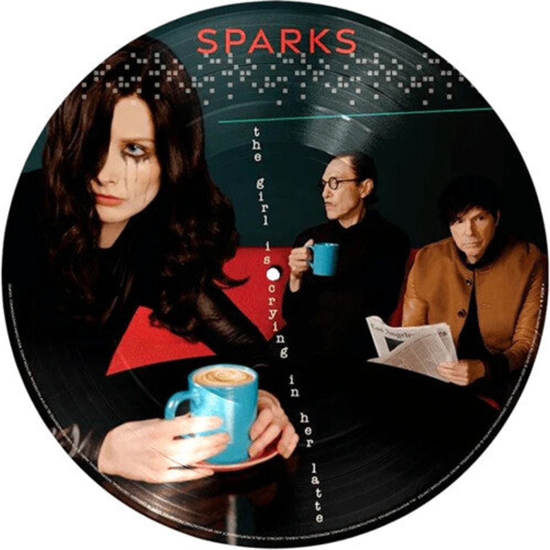 Sparks - Girl Is Crying In Her Latte - Picture Disc