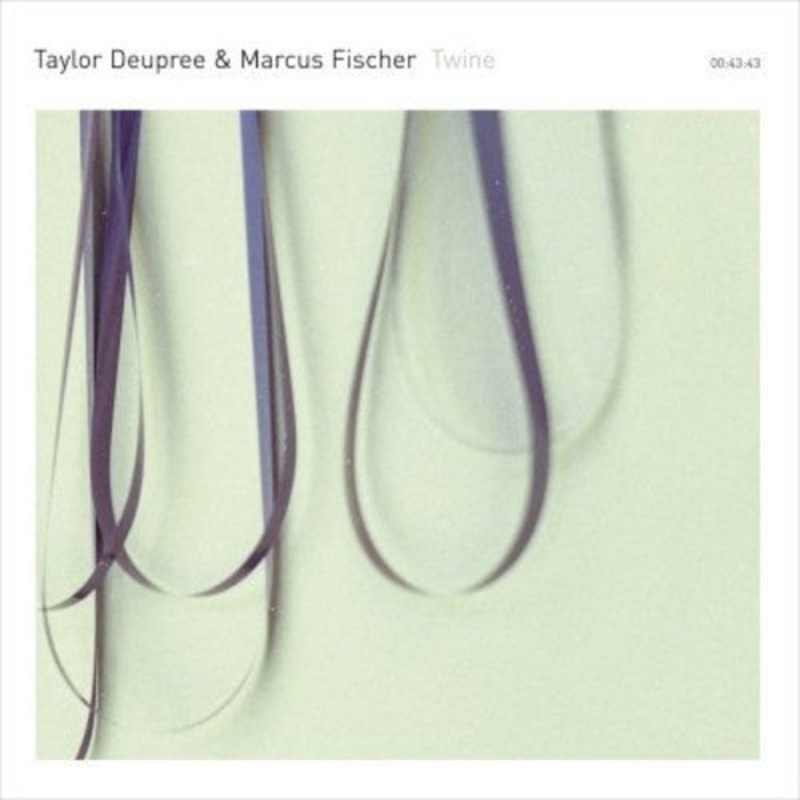 Taylor Deupree / Marcus Fischer - Twine