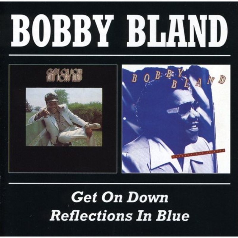 Bobby Bland - Get on Down / Reflections in Blue