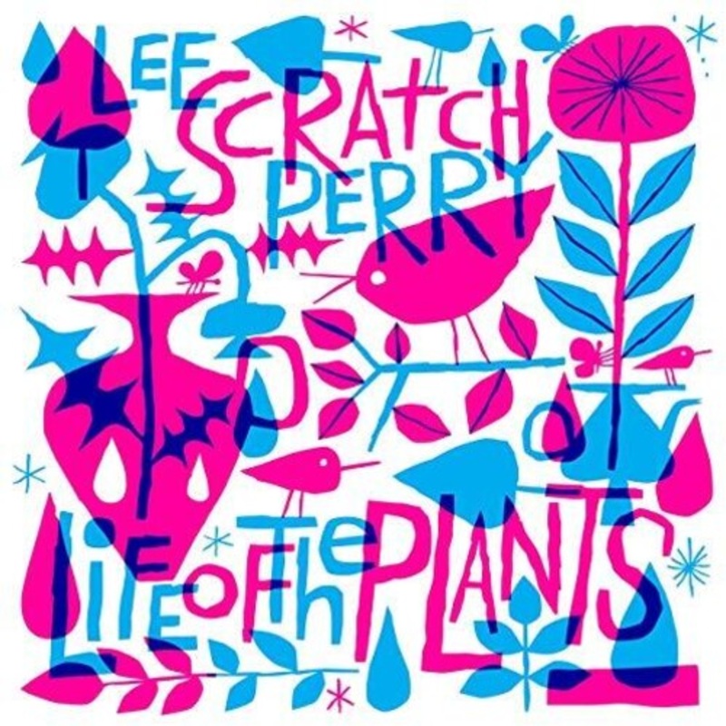 Lee Perry Scratch - Life Of The Plants