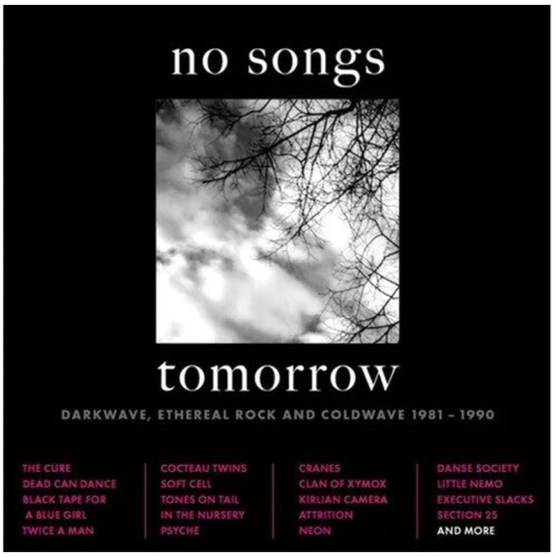 No Songs Tomorrow: Darkwave Ethereal Rock &/ Var - No Songs Tomorrow: Darkwave, Ethereal Rock & Coldwave 1981-1990 / Various