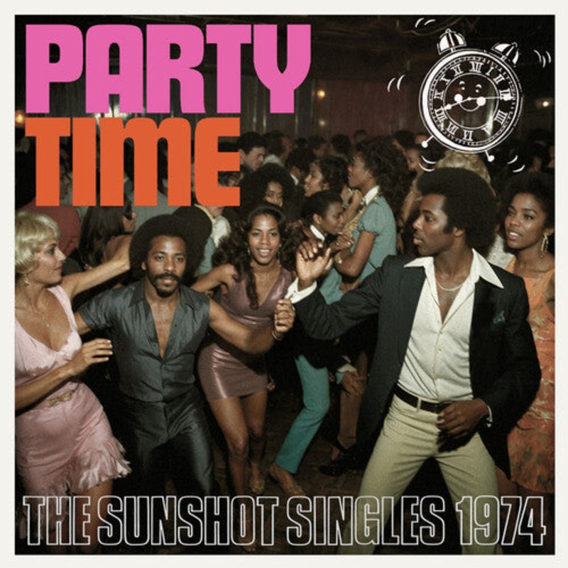 Party Time: The Sunshot Singles 1974/ Various - Party Time: The Sunshot Singles 1974 / Various