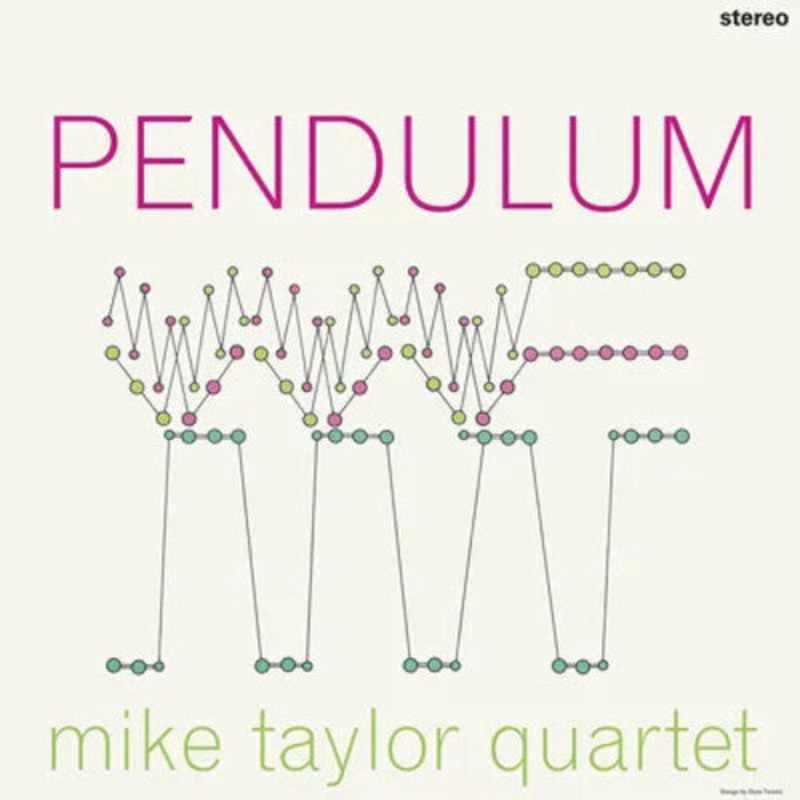 Mike Taylor Quartet - Pendulum
