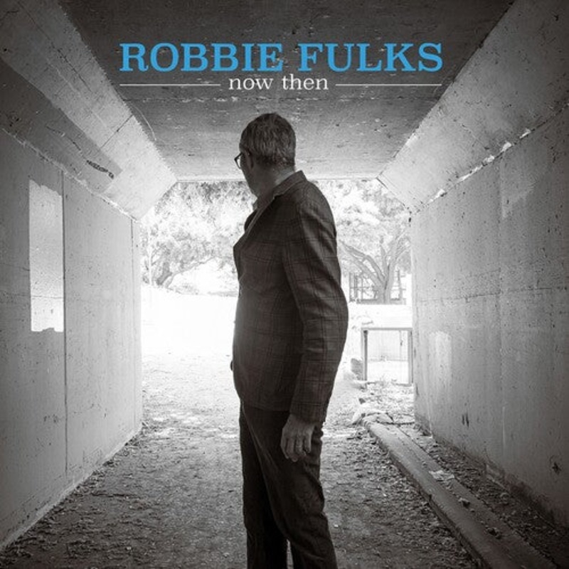 Robbie Fulks - Now Then