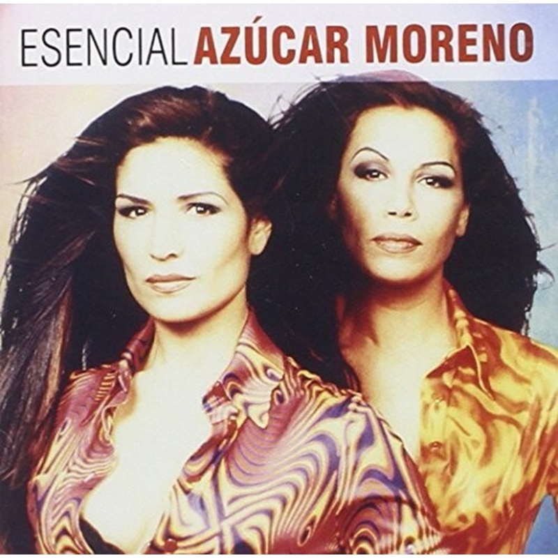 Azucar Moreno - Esencial Azucar Moreno