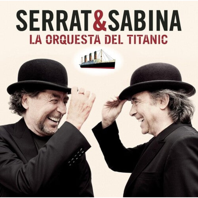 Serrat & Sabina - La Orquesta Del Titanic