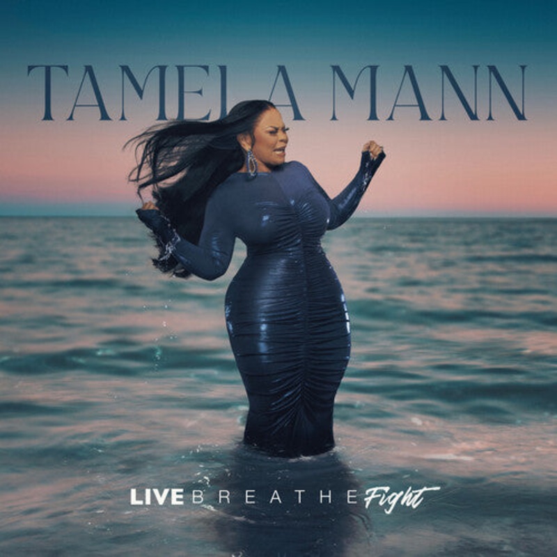 Tamela Mann - Live Breathe Fight