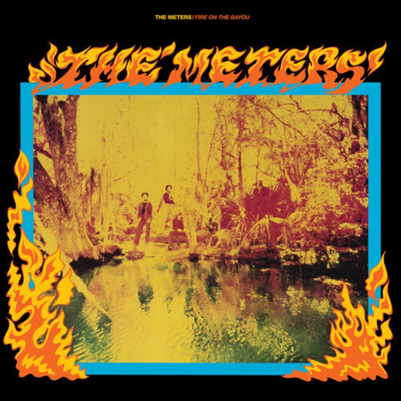 Meters - Fire On The Bayou (Rhino Reserve)