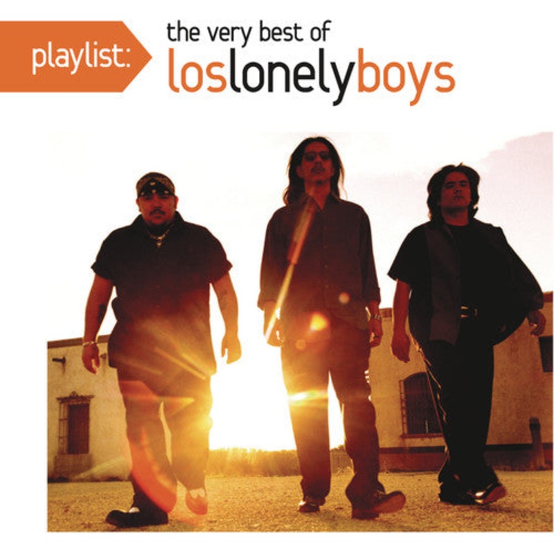 Los Lonely Boys - Playlist: The Very Best of los Lonely Boys