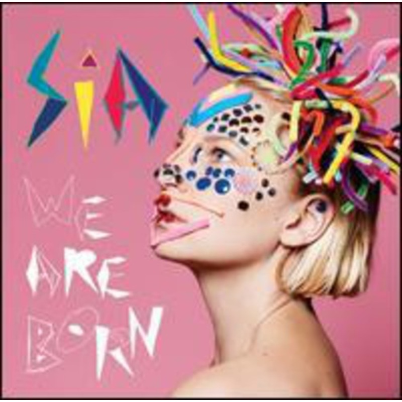 Sia - We Are Born