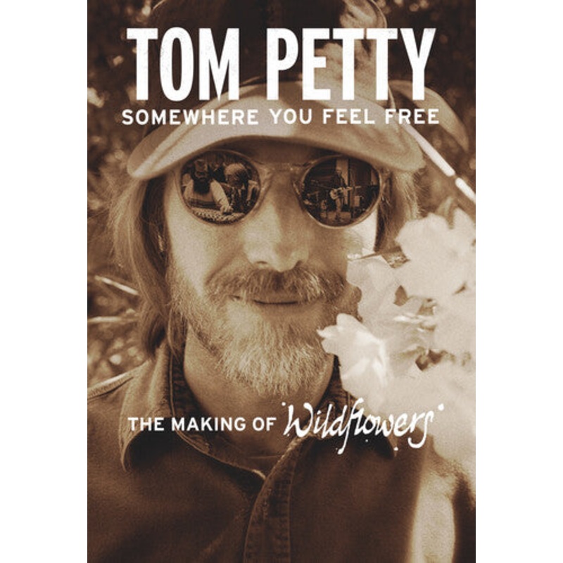 Somewhere You Feel Free - The Making of Wildflowers