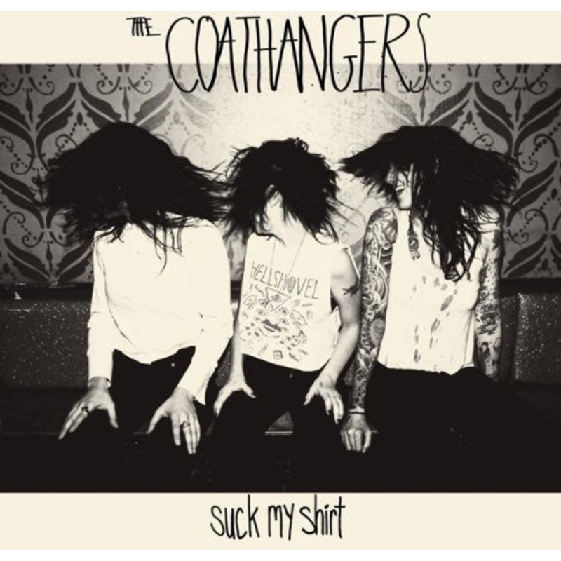 The Coathangers - Suck My Shirt