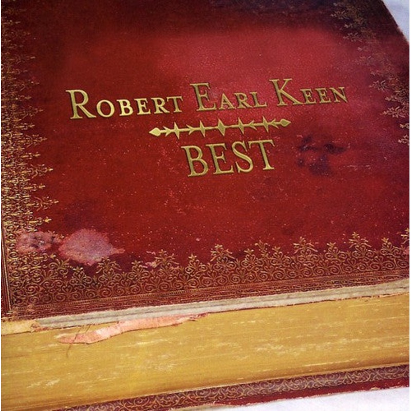 Robert Earl Keen - Best