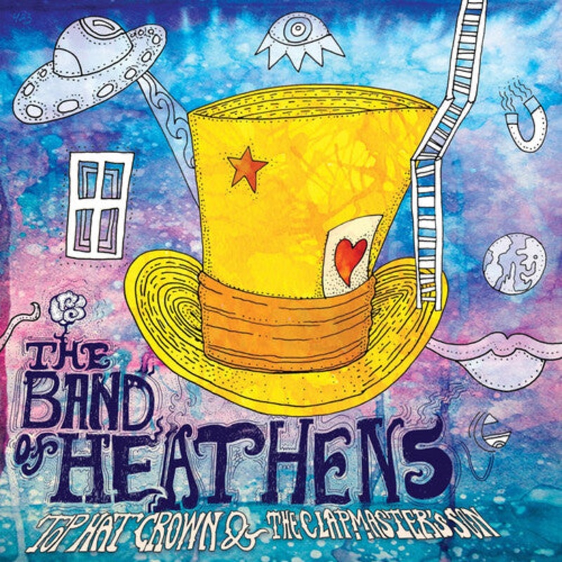 Band of Heathens - Top Hat Crown & The Clapmaster's Son