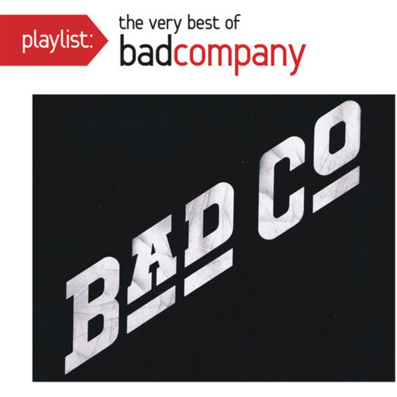 Bad Company - Playlist: Very Best of Bad Company