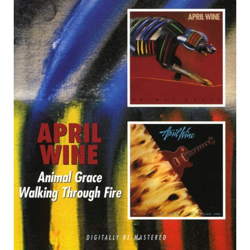 April Wine - Animal Grace / Walking Through Fire