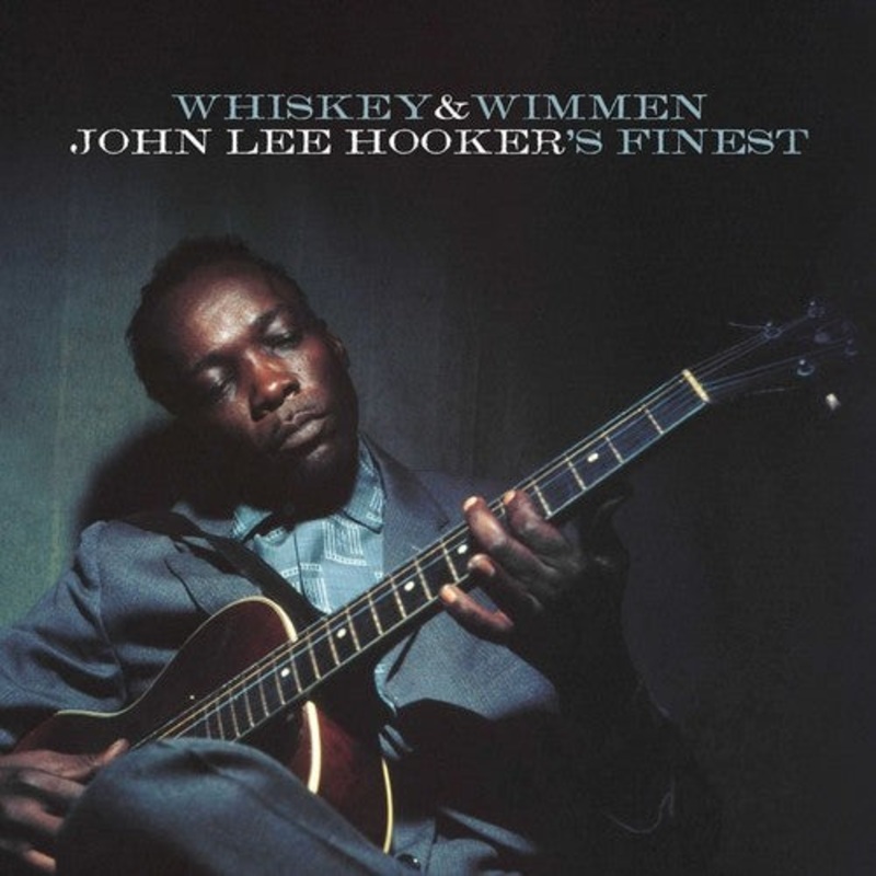John Hooker Lee - Whiskey & Wimmen: John Lee Hooker's Finest
