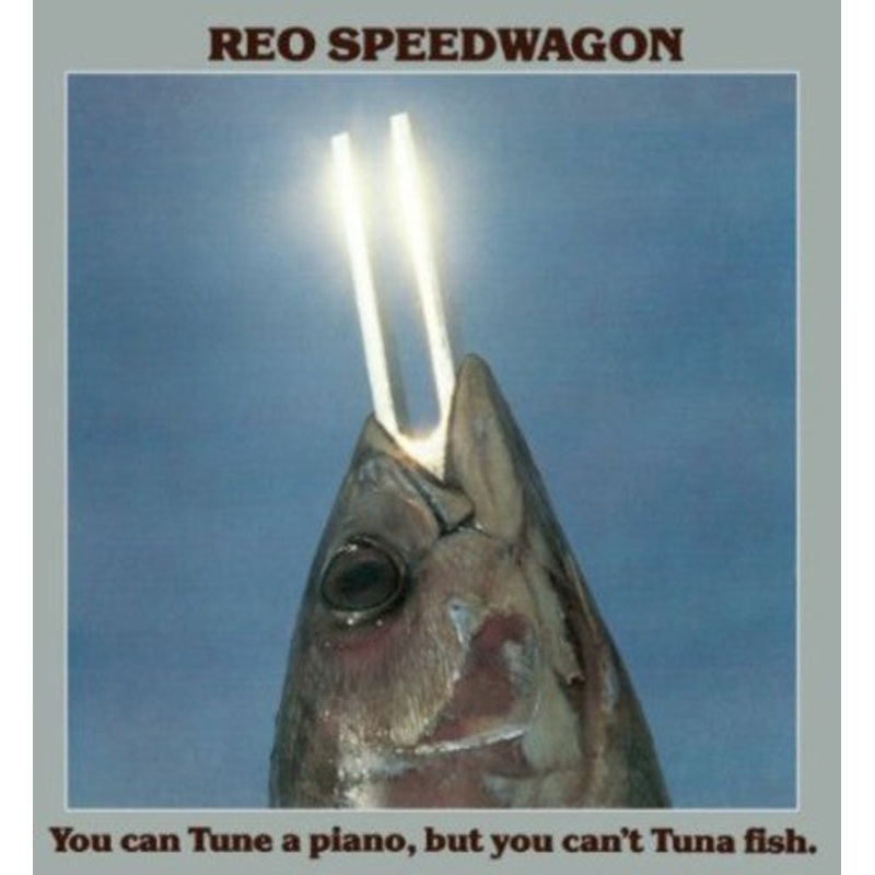 Reo Speedwagon - You Can Tune a Piano But You Can't Tune a Fish