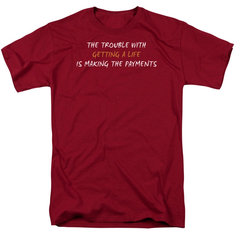 Getting A Life - Short Sleeve Adult 18 - 1 - Cardinal T-shirt