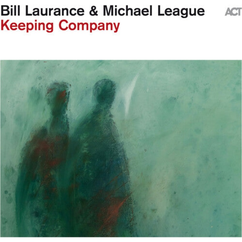 Bill Laurence / Michael League - Keeping Company