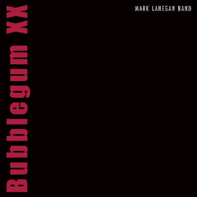 Mark Lanegan - Bubblegum Xx