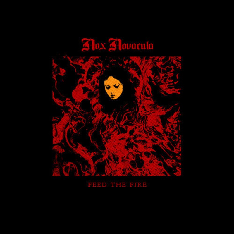 Nox Novacula - Feed The Fire