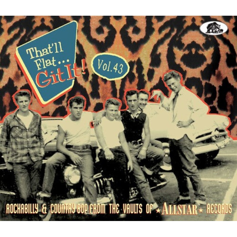 That'Ll Flat Git It! Vol. 43: Rockabilly/ Various - That'll Flat Git It! Vol. 43: Rockabilly & Country Bop From The Vaults Of Allstar Records (Various Artists)
