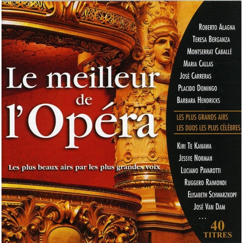 Compilation - Le Meilleur de L'opera (40 Airs) - Callas, Alagna