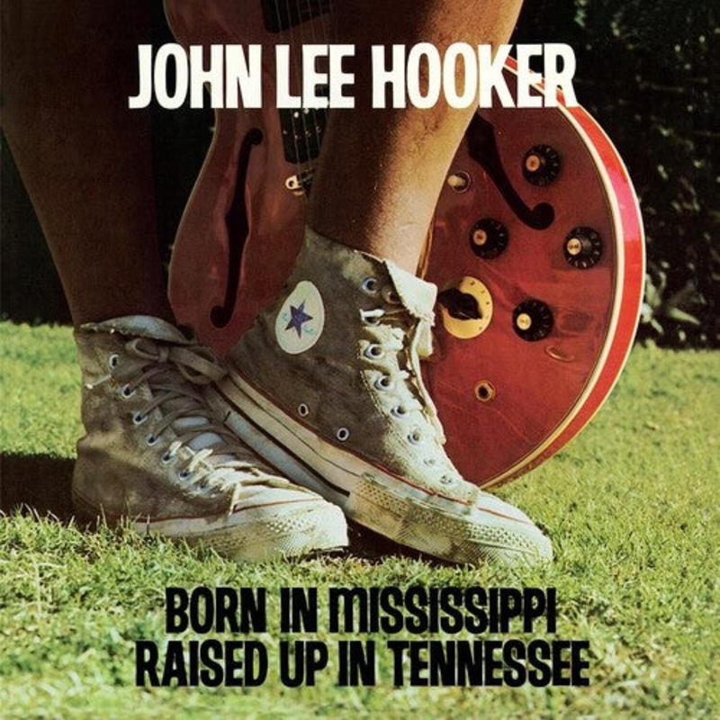 John Hooker Lee - Born In Mississippi, Raised Up In Tennessee