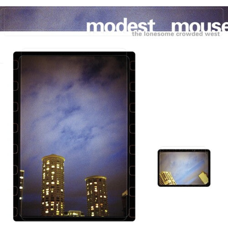 Modest Mouse - Modest Mouse : Lonesome Crowded West