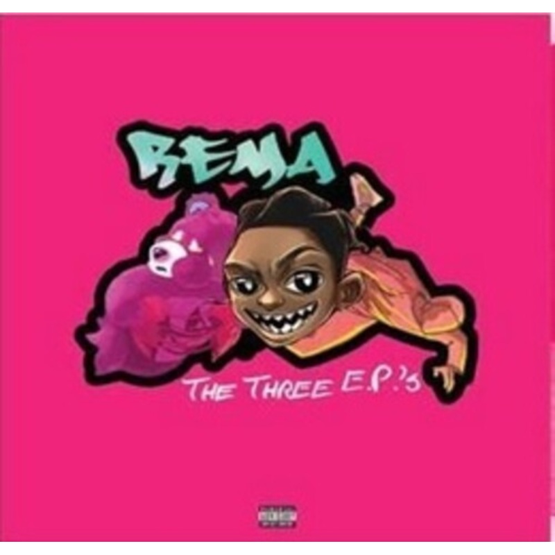 Rema - The Three EPs