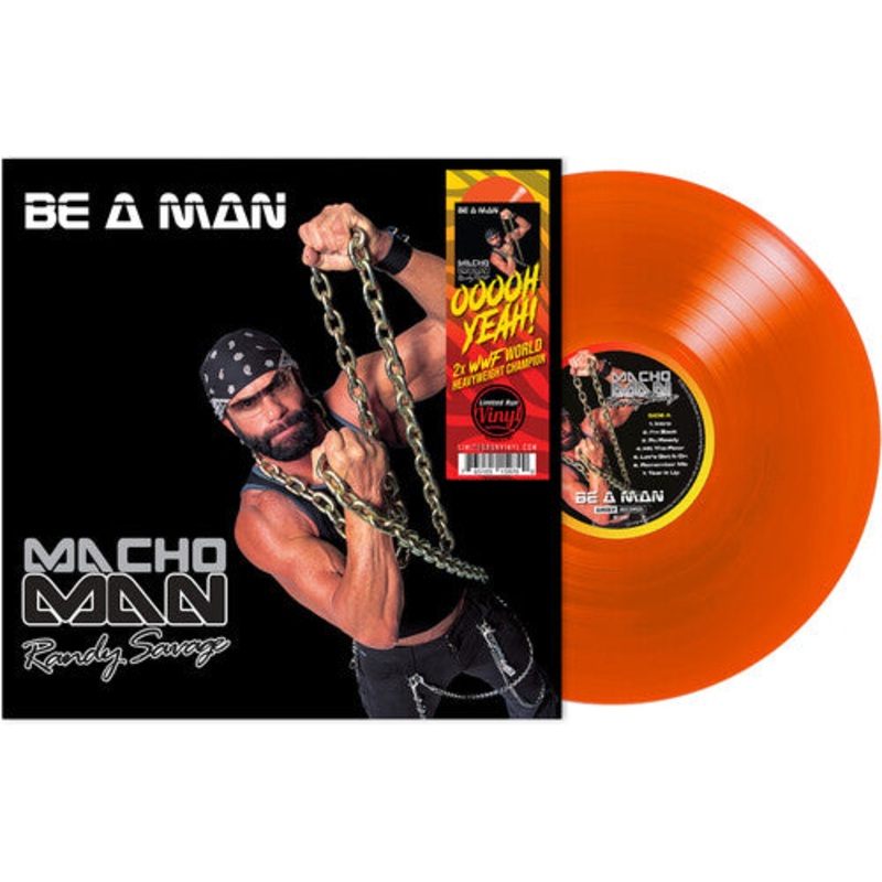 Macho Man Randy Savage - Be a Man