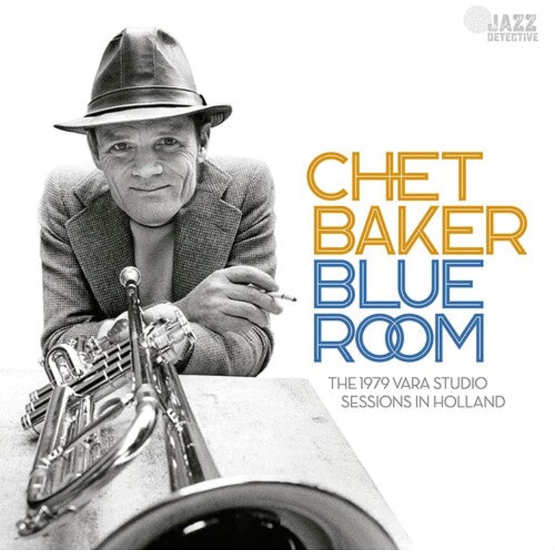 Chet Baker - Blue Room: The 1979 Vara Studio Sessions In Holland