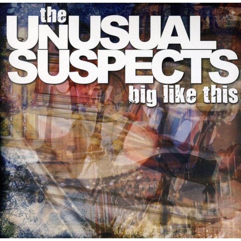 Unusual Suspects - Big Like This