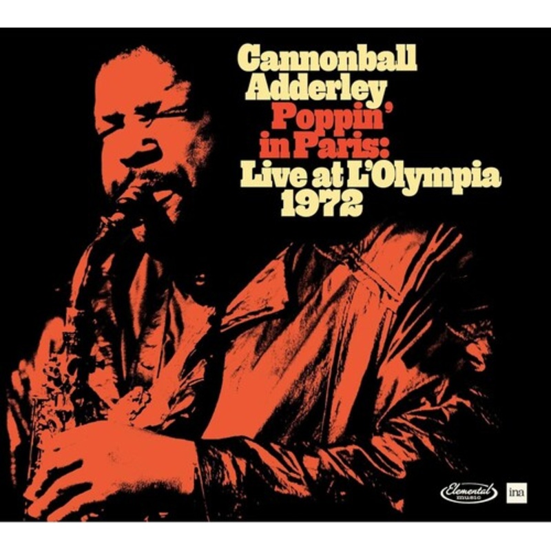 Cannonball Adderley - Poppin in Paris: Live at L'Olympia 1972