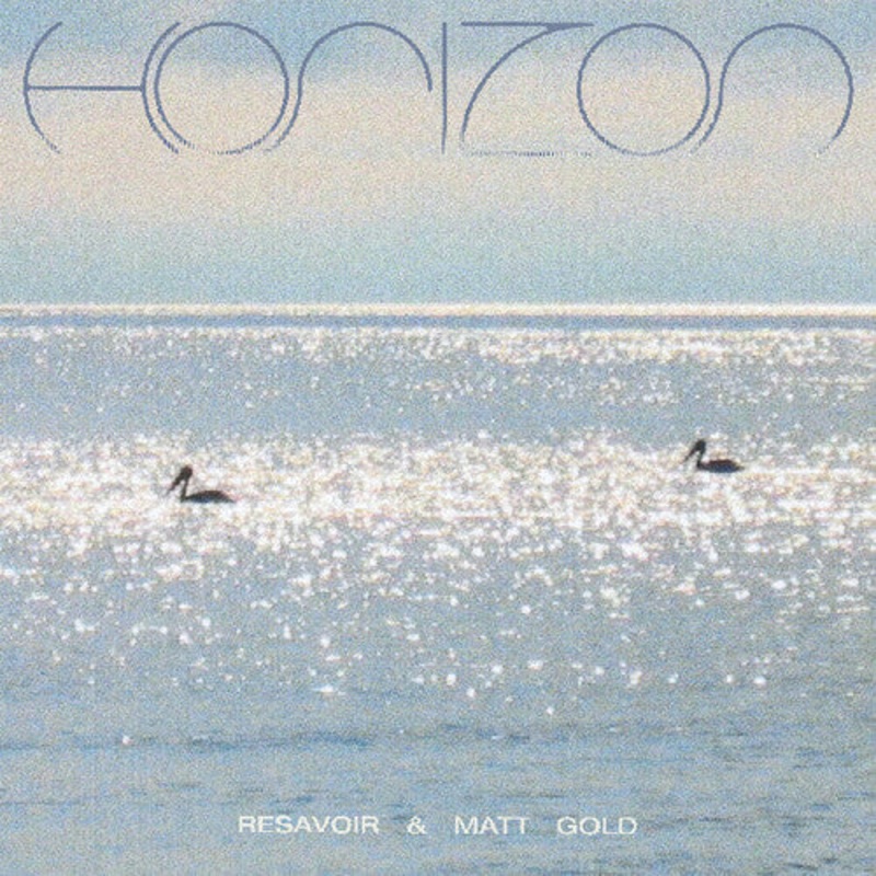 Resavoir/ Matt Gold - Horizon