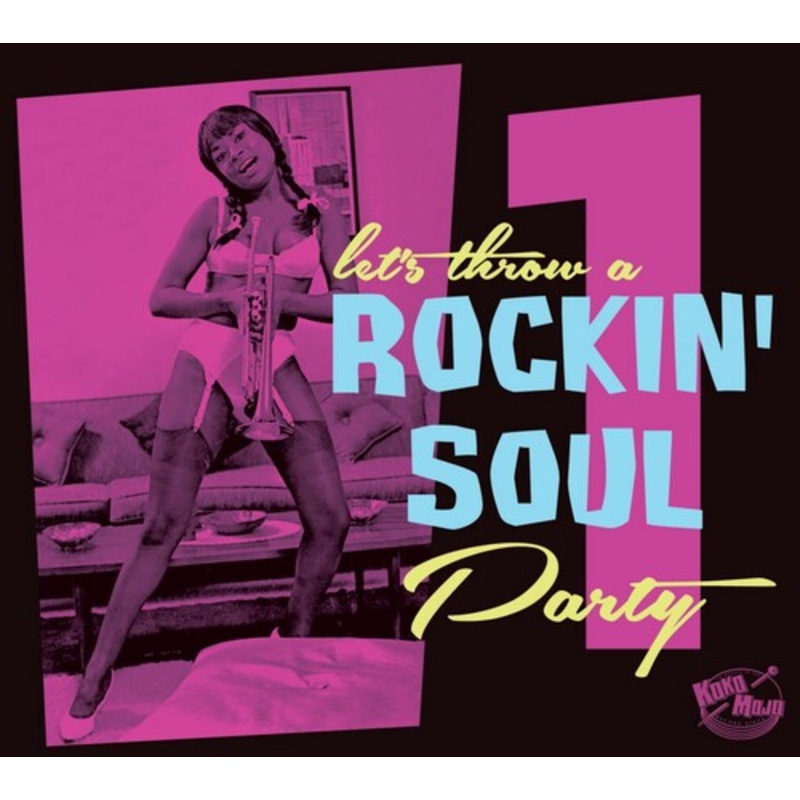 Rockin Soul Party 1/ Various - Lets Throw A Rockin Soul Party 1