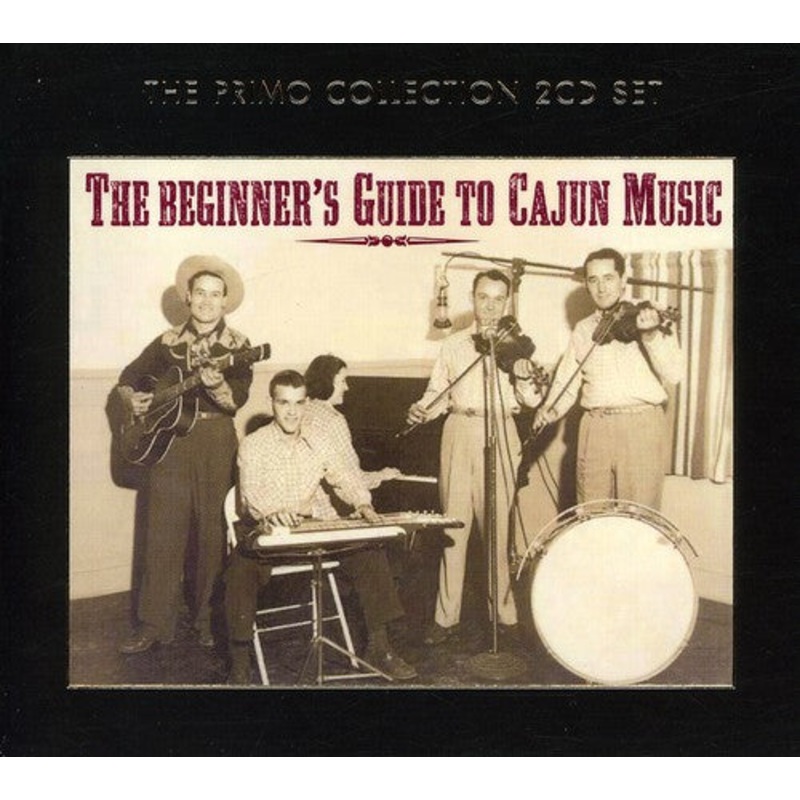 Beginner's Guide to Cajun Music/ Various - The Beginner's Guide To Cajun Music