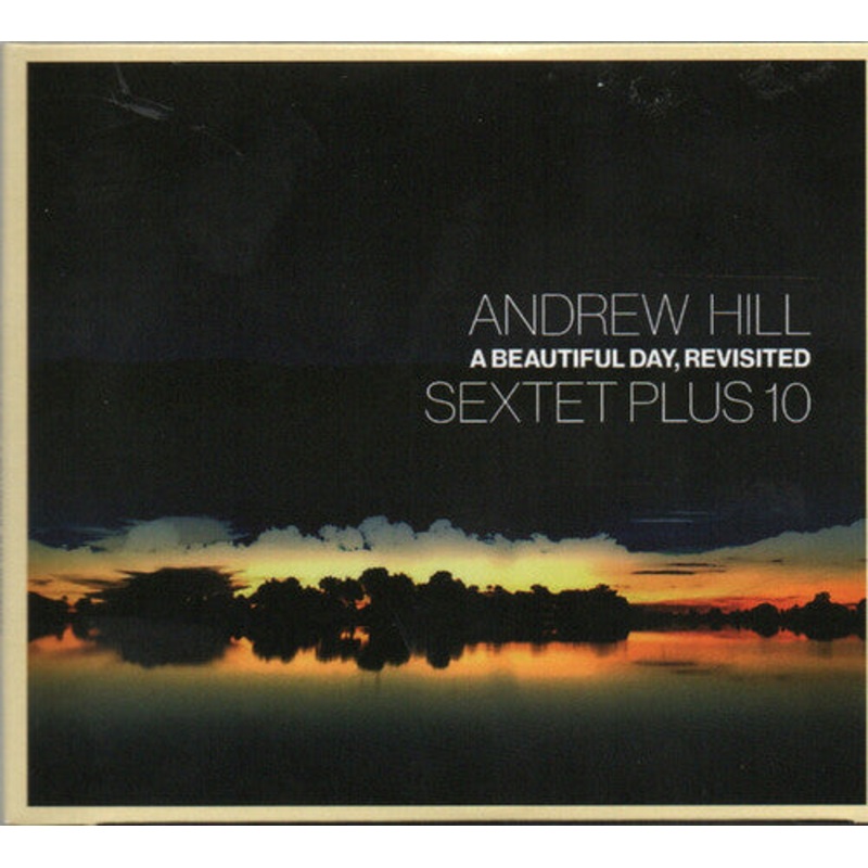Andrew Hill - A Beautiful Day Revisited