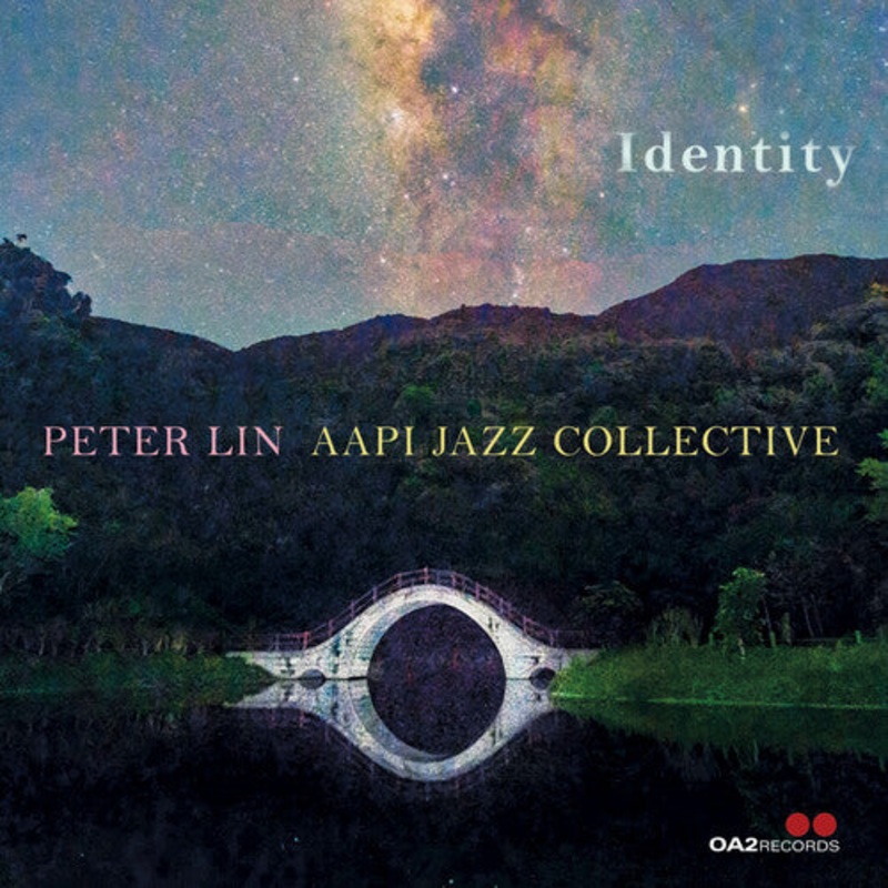 Peter Lin - Aapi Jazz Collective: Identity