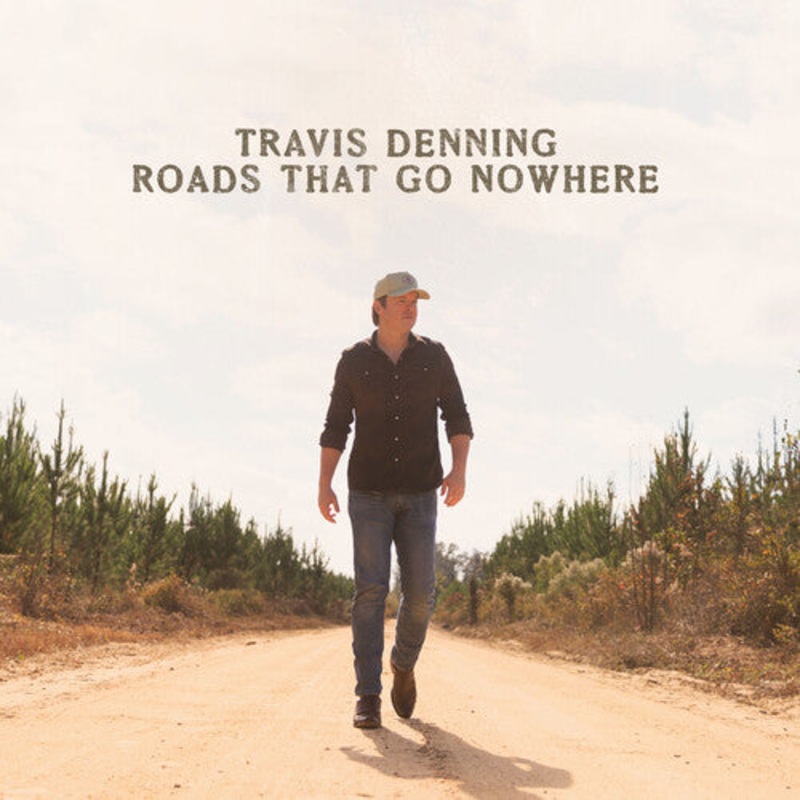 Travis Denning - Roads That Go Nowhere