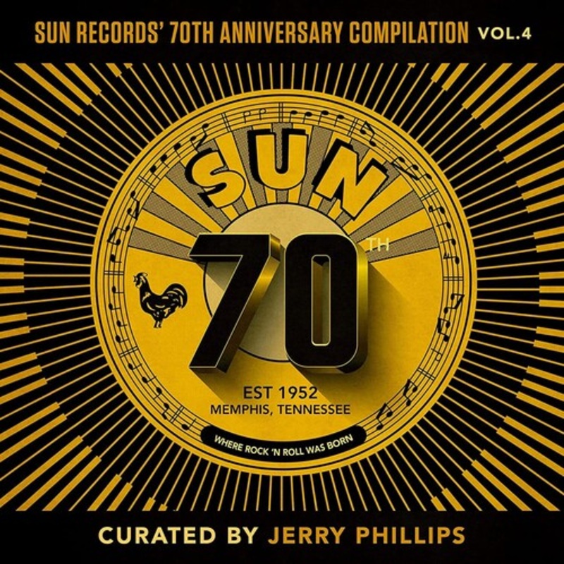 Sun Records 70th Anniversary Compilation 4/ Var - Sun Records' 70th Anniversary Compilation, Vol. 4 [Curated By Jerry Ph illips]