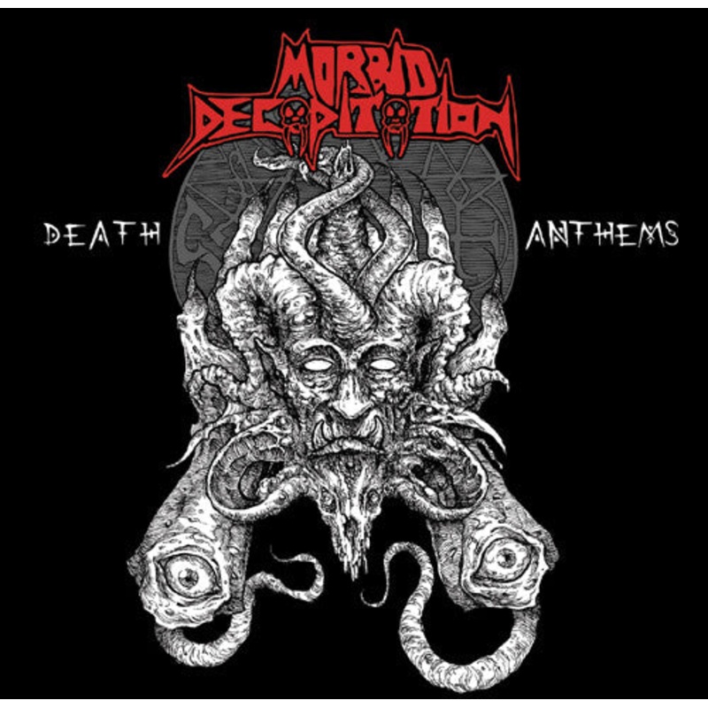 Morbid Decapitation - Death Anthems