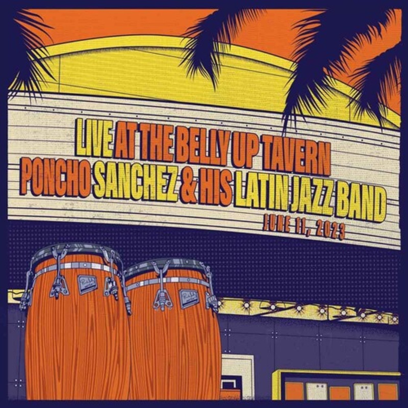 Pancho Sanchez & His Latin Jazz Band - Live At The Belly Up Tavern