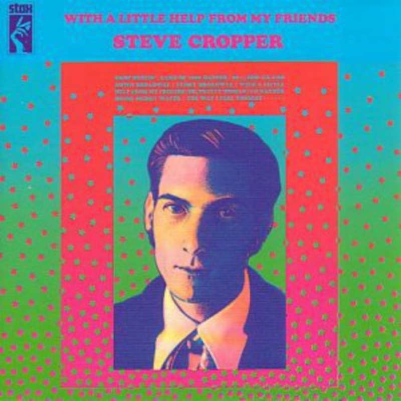 Steve Cropper - With a Little Help from My Friends